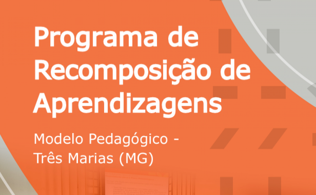 Modelo Pedagógico do Projeto de Recomposição de Aprendizagens