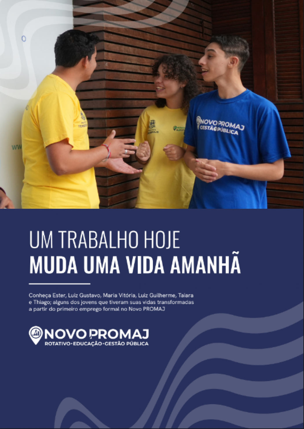 Um Trabalho hoje, muda uma vida amanhã
