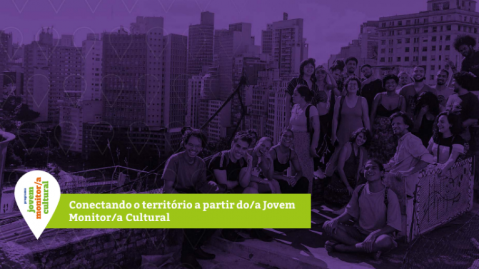 Conectando o território a partir do Jovem Monitor Cultural