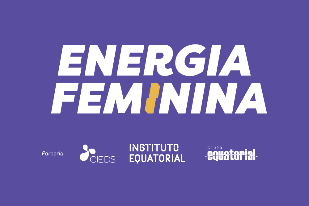 Energia Feminina: confira as selecionadas para a fase de incubação