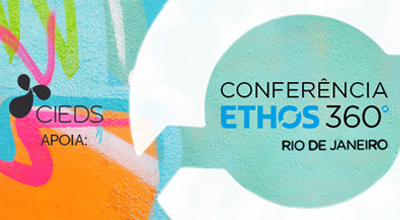 CIEDS apoia a Conferência Ethos 360º Rio de Janeiro