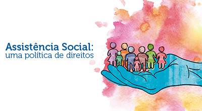 Assistência Social: uma política de direitos