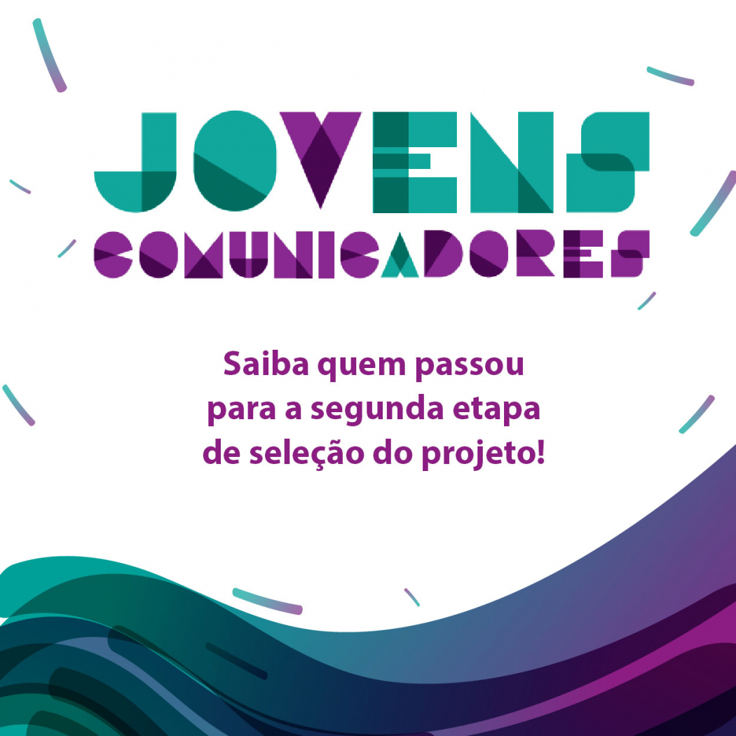 Resultado da primeira seleção para o projeto Jovens Comunicadores já está no ar