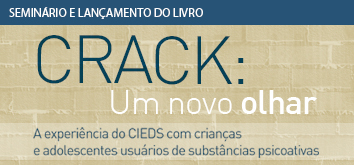 CIEDS lançará livro “Crack: um Novo Olhar”